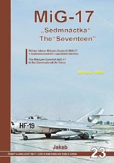 MiG-17 Sedmnáctka / The Seventeen - Irra Miroslav