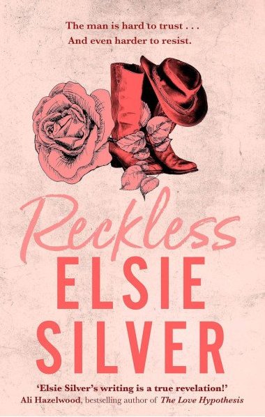 Reckless: The must-read, small-town romance and TikTok bestseller! - Silver Elsie