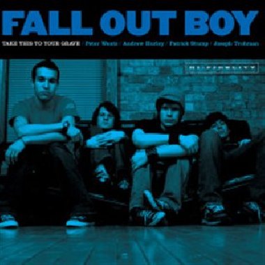 Take This To Your Grave (20th Anniversary, Blue Vinyl) - Fall Out Boy