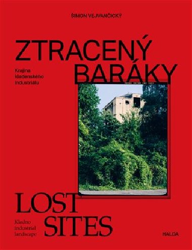 Ztracený baráky / Lost sites - Šimon Vejvančický