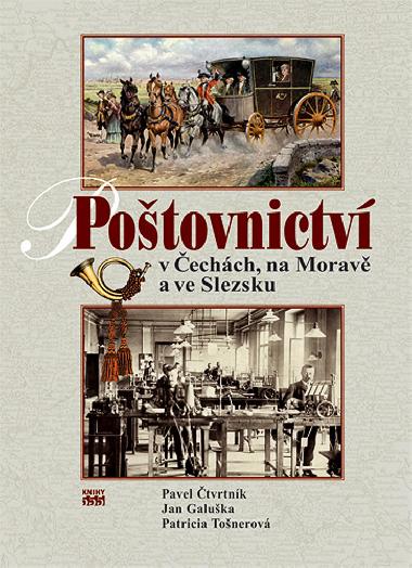 Poštovnictví v Čechách, na Moravě a ve Slezsku - Pavel Čtvrtník