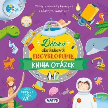 Dětská obrázková encyklopedie - Kniha otázek - Zdeněk Štipl