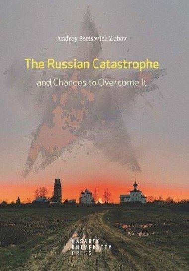 The Russian Catastrophe and Chances to Overcome It - Andrej Zubov
