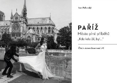 Paříž - Město plné příběhů - Pohorský Ivan