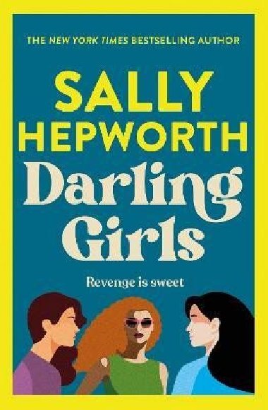 Darling Girls: A heart-pounding suspense novel about sisters, secrets, love and murder that will keep you turning the pages - Hepworthová Sally