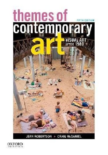 Themes of Contemporary Art: Visual Art after 1980 - Robertson Jean