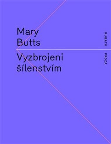 Vyzbrojeni šílenstvím - Mary Butts