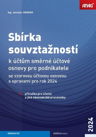 Sbírka souvztažností k účtům směrné účtové osnovy pro podnikatele 2024 - Jaroslav Jindrák