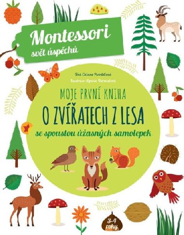 Moje první kniha o zvířatech z lesa - Chiara Piroddiová; Agnese Baruzziová