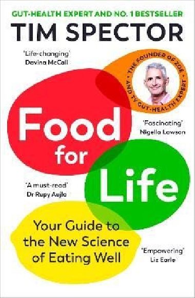 Food for Life: Your Guide to the New Science of Eating Well - Spector Tim
