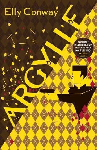Argylle: The Explosive Spy Thriller That Inspired the new Matthew Vaughn film starring Henry Cavill and Bryce Dallas Howard - Conway Elly
