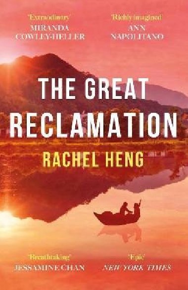 The Great Reclamation: ´Every page pulses with mud and magic´ Miranda Cowley Heller - Hengová Rachel