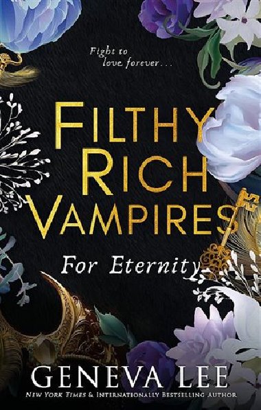 Filthy Rich Vampires: For Eternity - Lee Geneva