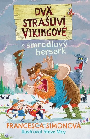 Dva strašliví vikingové a smradlavý berserk - Francesca Simonová