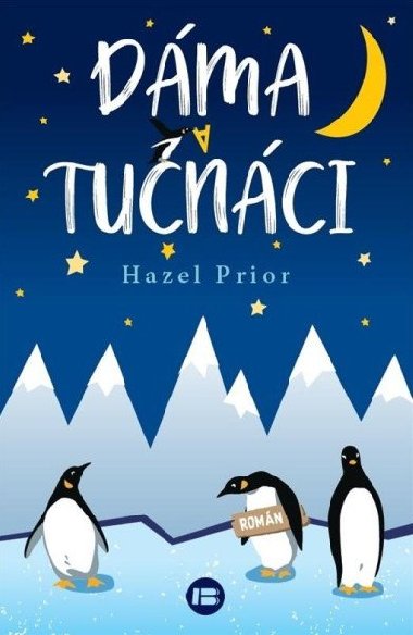 Dáma a tučňáci - Hazel Prior