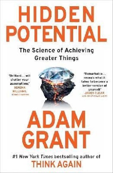 Hidden Potential: The Science of Achieving Greater Things - Grant Adam