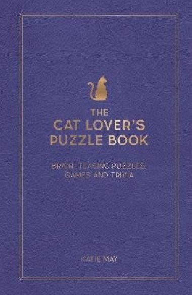 The Cat Lover´s Puzzle Book: Brain-Teasing Puzzles, Games and Trivia - May Kate