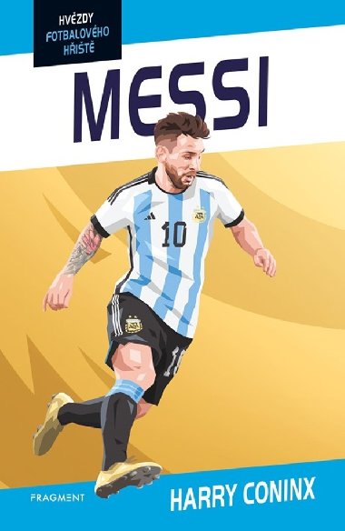 Hvězdy fotbalového hřiště - Messi - Harry Coninx