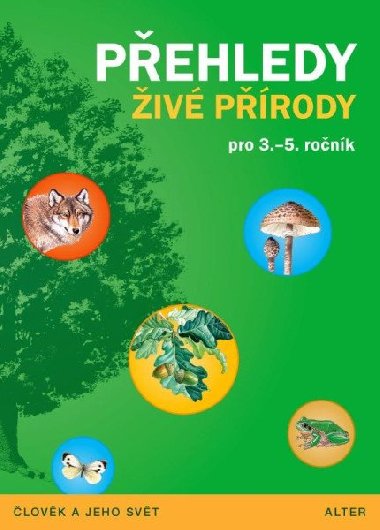 Přehledy živé přírody pro 3.- 5. ročník ZŠ - Bradáčová Lenka, Čížková Věra