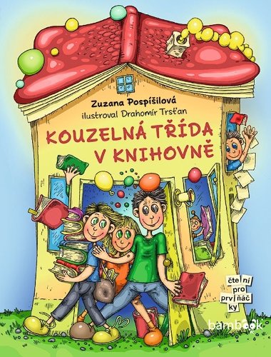 Kouzelná třída v knihovně - Zuzana Pospíšilová; Drahomír Trsťan