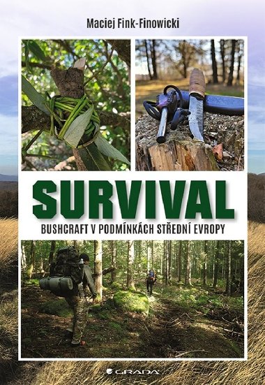 Survival - Bushcraft v podmínkách střední Evropy - Maciej Fink-Finowicki