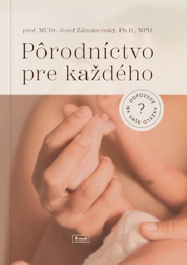 Pôrodníctvo pre každého - Jozef Záhumenský