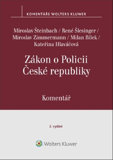 Zákon o Policii České republiky - Komentář - Miroslav Šteinbach; René Šlesinger; Miroslav Zimmermann; Milan Bílek; Kateřin...
