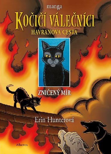 Kočičí válečníci: Havranova cesta (1) - Zničený mír - Erin Hunterová