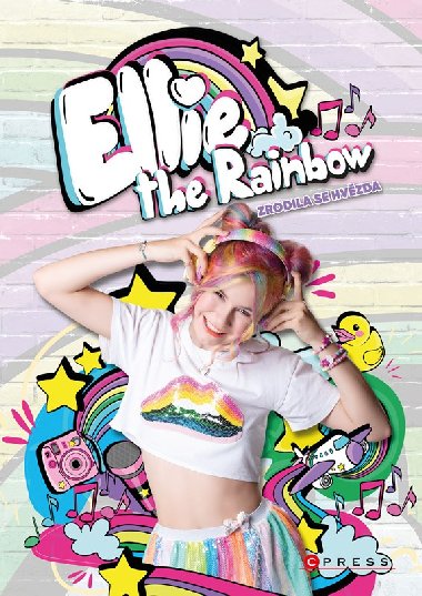 Ellie the Rainbow - Zrodila se hvězda - Moni Barczik