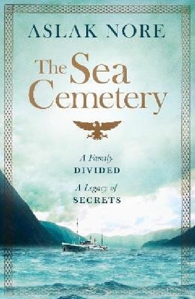 The Sea Cemetery: Secrets and lies in a bestselling Norwegian family drama - Nore Aslak