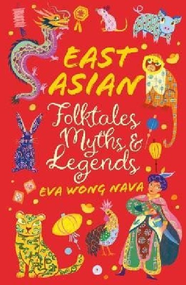 East Asian Folktales, Myths and Legends - Wong Nava Eva