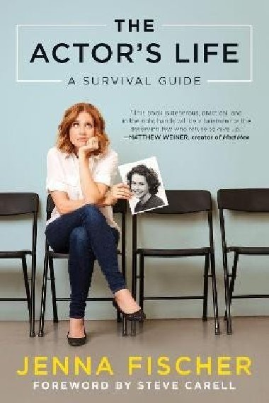 The Actor´s Life: A Survival Guide - Fischer Jenna