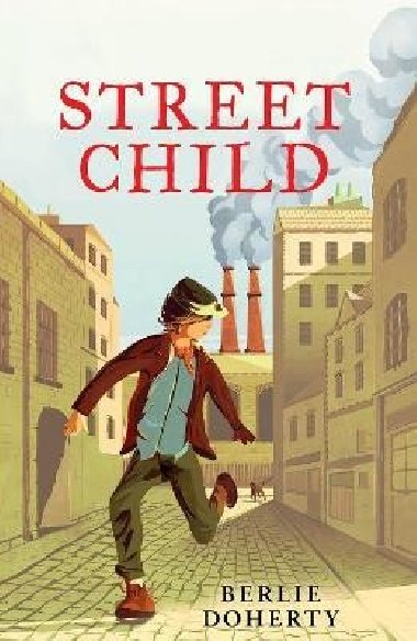 Street Child (HarperCollins Children´s Modern Classics) - Doherty Berlie