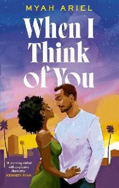 When I Think of You: the perfect second chance Hollywood romance - Ariel Myah