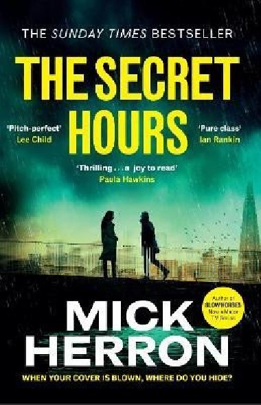 The Secret Hours: The Instant Sunday Times Bestselling Thriller from the Author of Slow Horses - Herron Mick