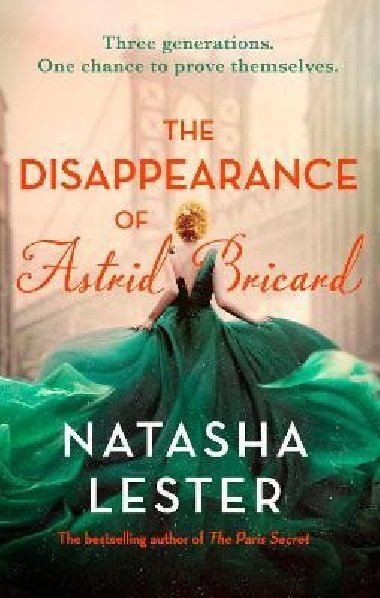The Disappearance of Astrid Bricard: a captivating story of love, betrayal and passion from the author of The Paris Secret - Lesterová Natasha