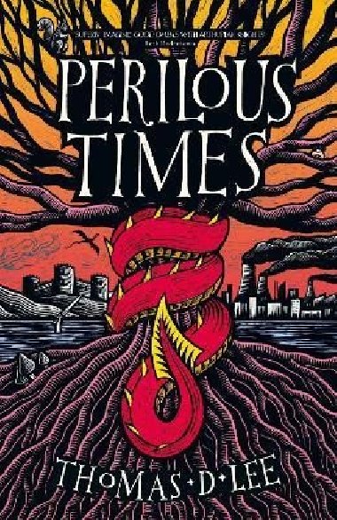 Perilous Times: The Sunday Times Bestseller compared to ´Good Omens with Arthurian knights´ - Lee Thomas D.