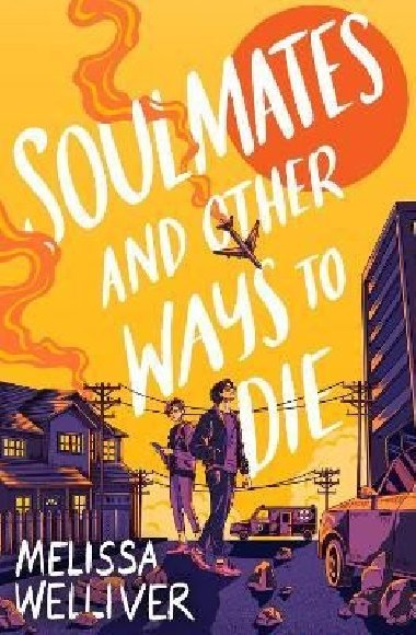 Soulmates and Other Ways to Die - Welliver Melissa