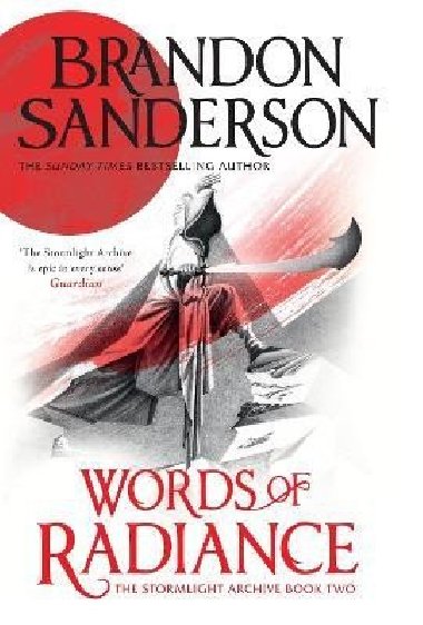 Words of Radiance: The Stormlight Archive Book Two - Sanderson Brandon