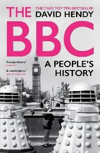 The BBC: A People´s History - Hendy David