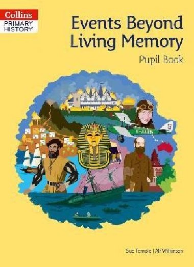 Collins Primary History - Events Beyond Living Memory Pupil Book - Temple Sue