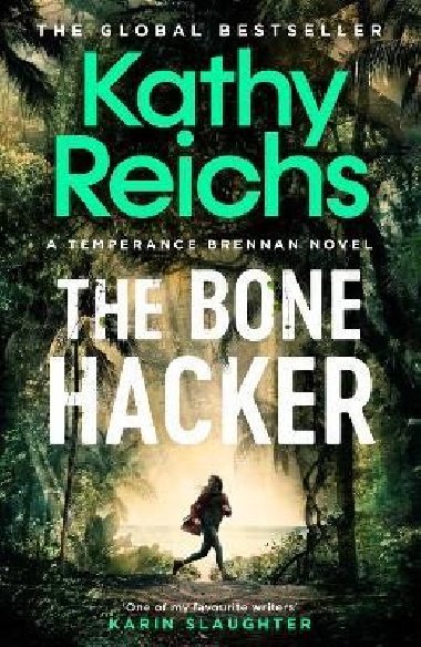 The Bone Hacker: The brand new thriller in the bestselling Temperance Brennan series - Reichs Kathy