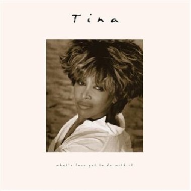 What&apos;s Love Got To Do With It / 30th Anniversary - Tina Turner