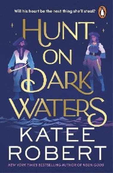 Hunt On Dark Waters: A sexy fantasy romance from TikTok phenomenon and author of Neon Gods - Robert Katee