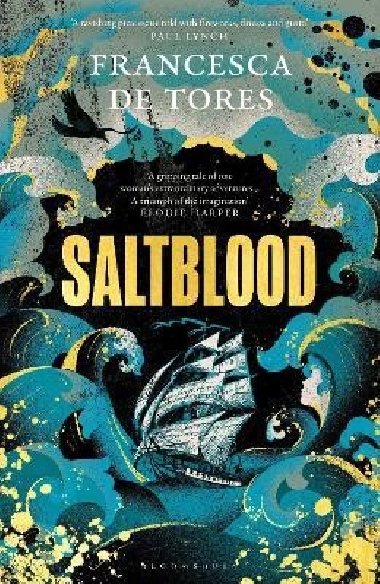 Saltblood: An epic historical fiction debut inspired by real life female pirates - De Tores Francesca