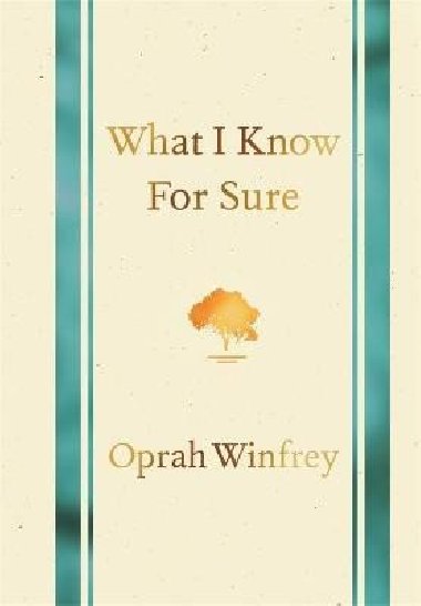 What I Know for Sure - Winfrey Oprah