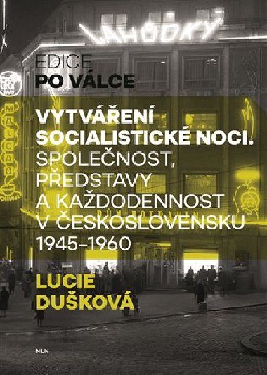 Vytváření socialistické noci - Lucie Dušková