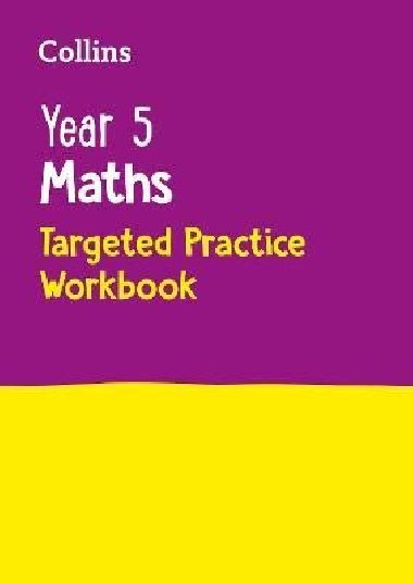 Year 5 Maths Targeted Practice Workbook: Ideal for use at home (Collins KS2 Practice) - neuveden