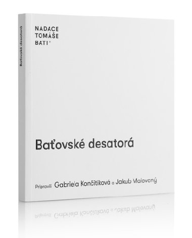 Baťovské desatorá (slovensky) - Gabriela Končitíková; Jakub Malovaný