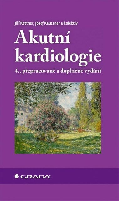 Akutní kardiologie - Jiří Kettner; Josef Kautzner